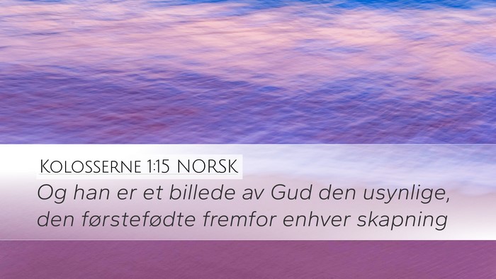 Kolosserne 1:15 NORSK Bible Verse Image