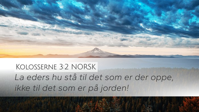 Kolosserne 3:2 NORSK Bible Verse Image
