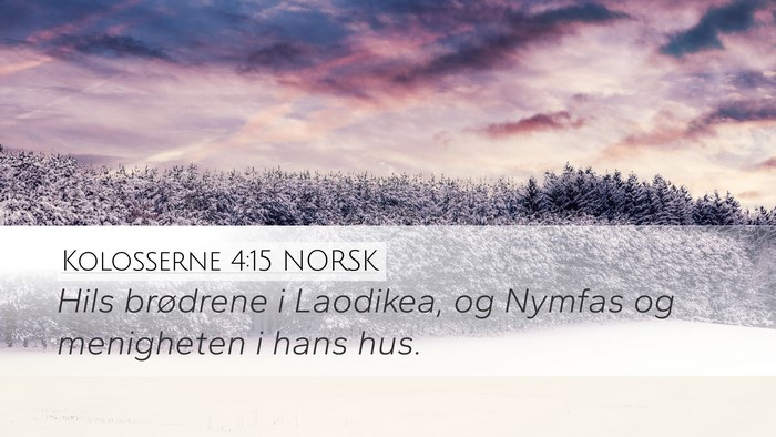 Kolosserne 4:15 NORSK Bible Verse Image