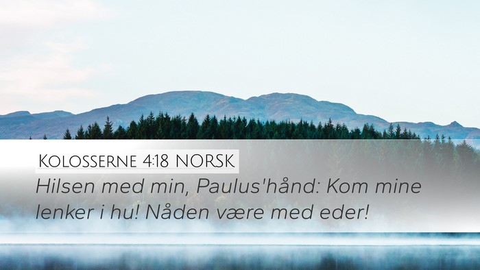 Kolosserne 4:18 NORSK Bible Verse Image