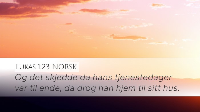 Lukas 1:23 NORSK Desktop Wallpaper - Og det skjedde da hans tjenestedager var til - Desktop Bible Verse Wallpaper