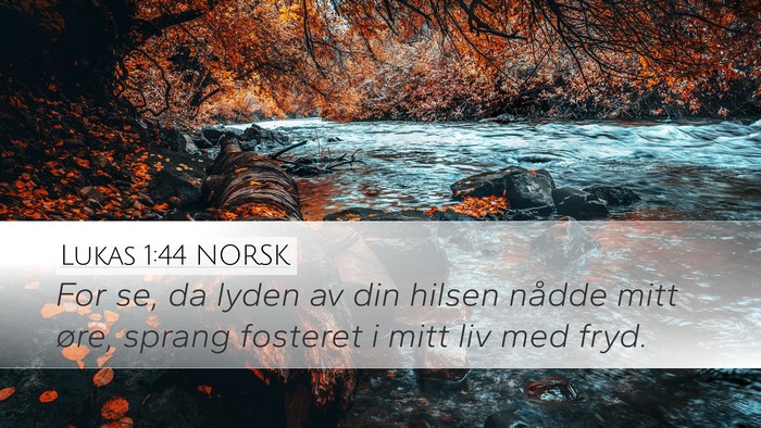 Lukas 1:44 NORSK Bible Verse Image
