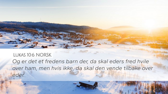 Lukas 10:6 NORSK Desktop Wallpaper - Og er det et fredens barn der, da skal eders fred - Desktop Bible Verse Wallpaper