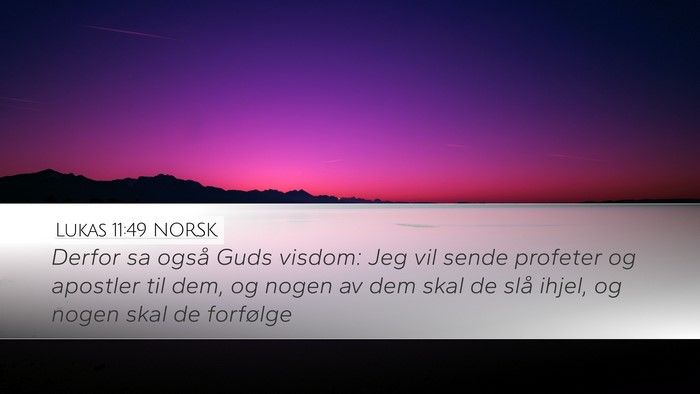 Lukas 11:49 NORSK Bible Verse Image