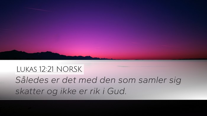 Lukas 12:21 NORSK Bible Verse Image