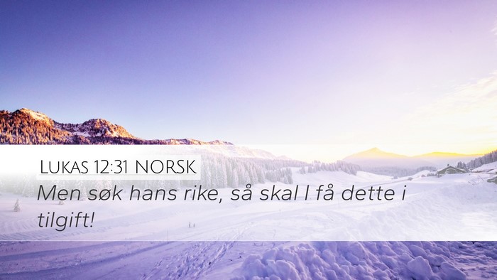 Lukas 12:31 NORSK Bible Verse Image