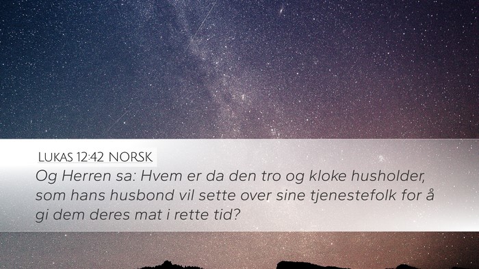 Lukas 12:42 NORSK Bible Verse Image