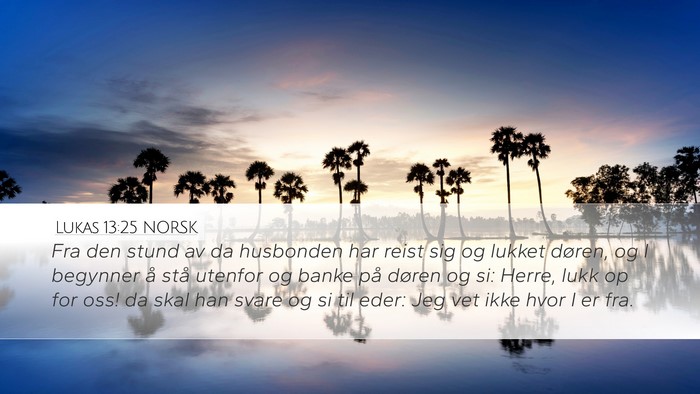 Lukas 13:25 NORSK Bible Verse Image