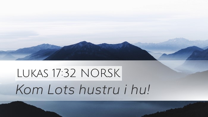 Lukas 17:32 NORSK Bible Verse Image
