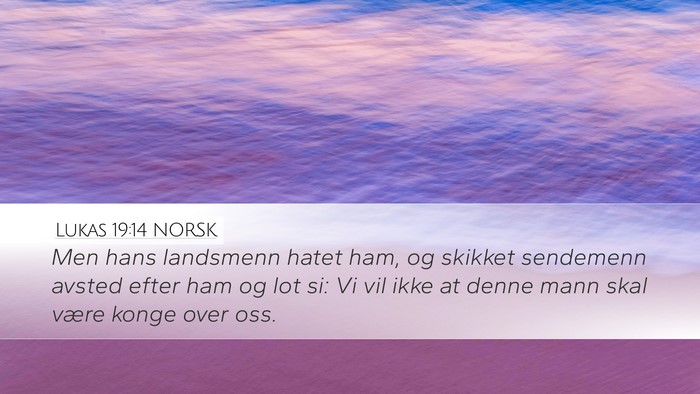 Lukas 19:14 NORSK Bible Verse Image