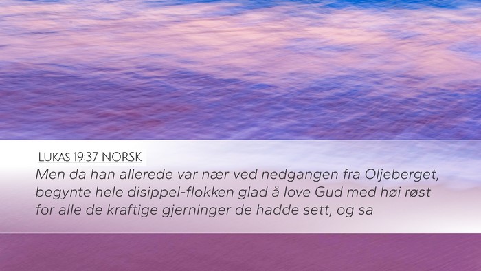Lukas 19:37 NORSK Bible Verse Image