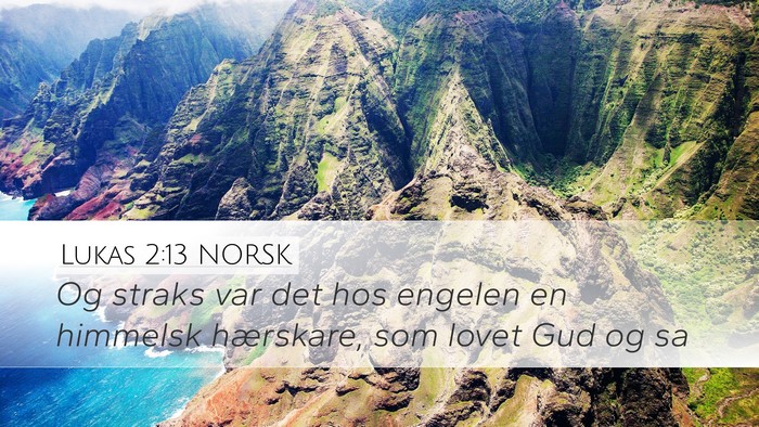 Lukas 2:13 NORSK Desktop Wallpaper - Og straks var det hos engelen en himmelsk - Desktop Bible Verse Wallpaper