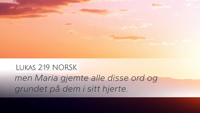 Lukas 2:19 NORSK Bible Verse Image