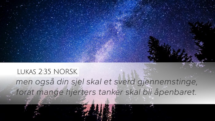 Lukas 2:35 NORSK Desktop Wallpaper - men også din sjel skal et sverd gjennemstinge, - Desktop Bible Verse Wallpaper