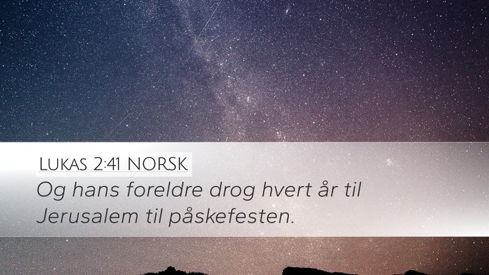 Lukas 2:41 NORSK Bible Verse Image