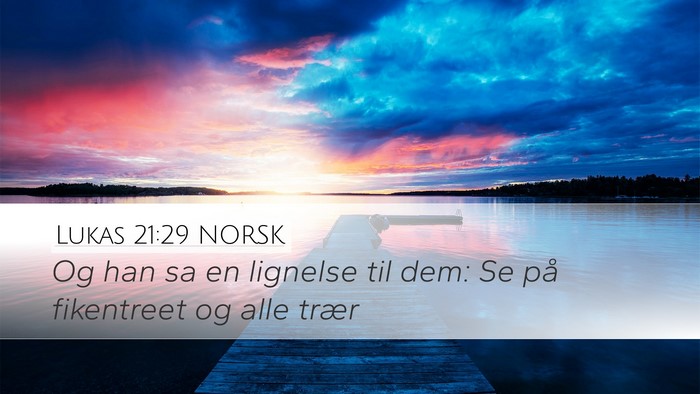 Lukas 21:29 NORSK Bible Verse Image