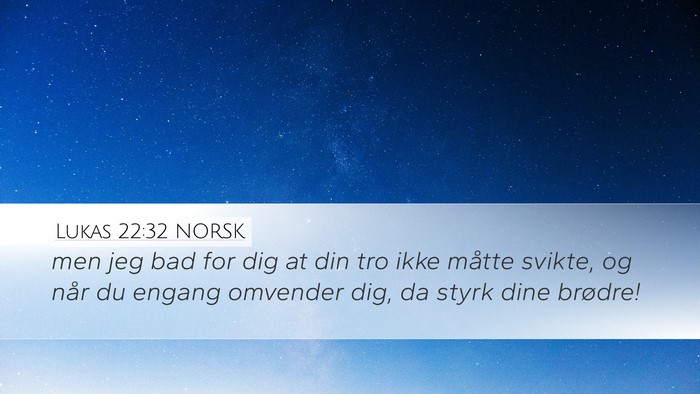 Lukas 22:32 NORSK Bible Verse Image
