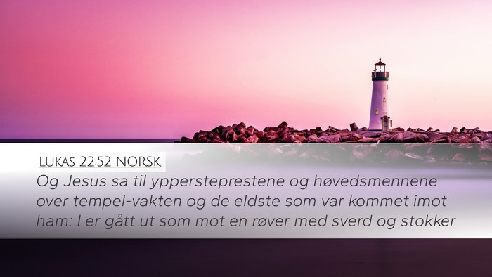 Lukas 22:52 NORSK Bible Verse Image