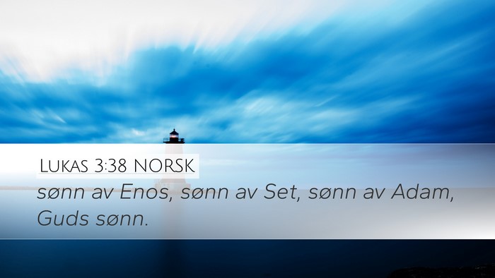 Lukas 3:38 NORSK Bible Verse Image