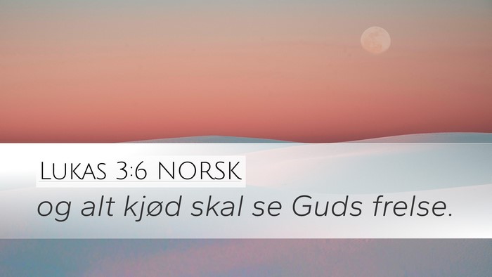 Lukas 3:6 NORSK Bible Verse Image