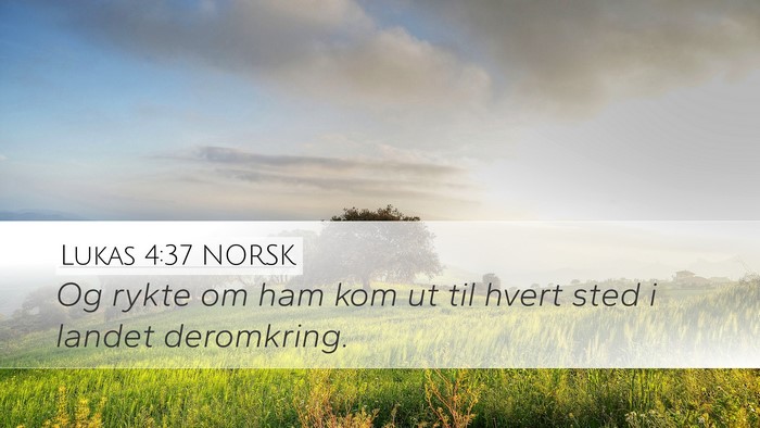 Lukas 4:37 NORSK Bible Verse Image