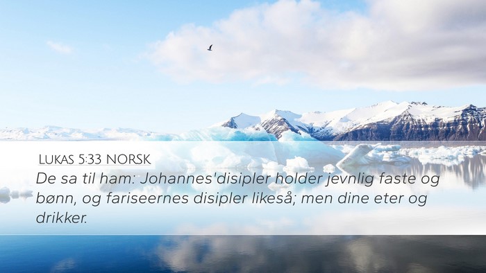 Lukas 5:33 NORSK Bible Verse Image
