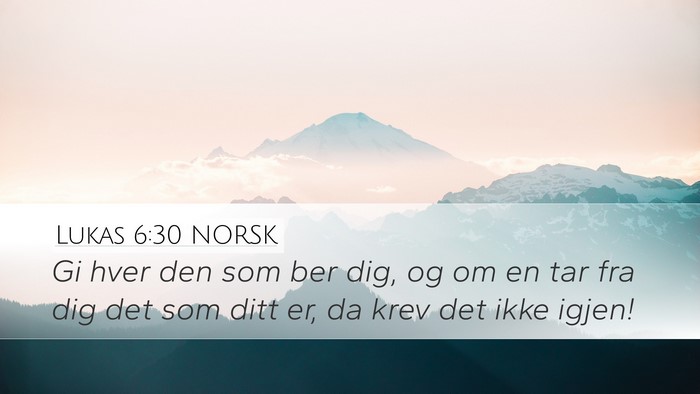 Lukas 6:30 NORSK Bible Verse Image