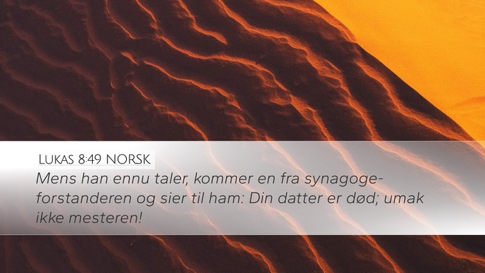 Lukas 8:49 NORSK Bible Verse Image