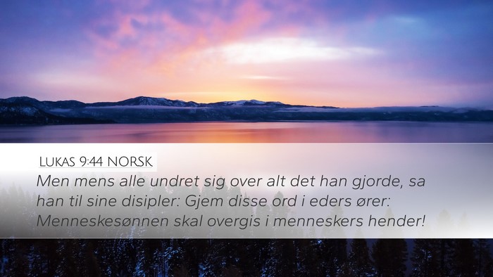 Lukas 9:44 NORSK Bible Verse Image
