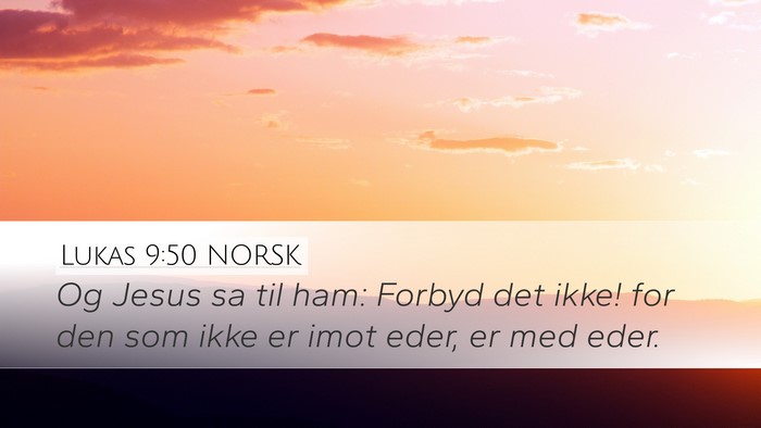 Lukas 9:50 NORSK Bible Verse Image