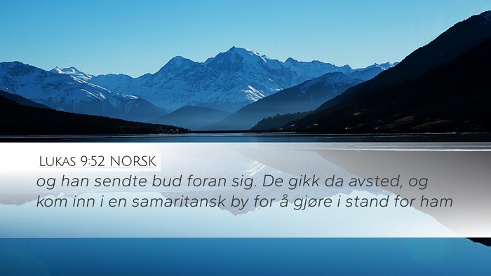 Lukas 9:52 NORSK Desktop Wallpaper - og han sendte bud foran sig. De gikk da avsted, - Desktop Bible Verse Wallpaper