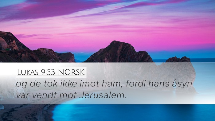 Lukas 9:53 NORSK Bible Verse Image