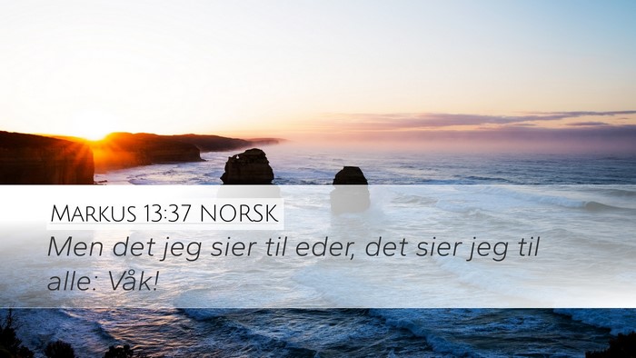 Markus 13:37 NORSK Bible Verse Image