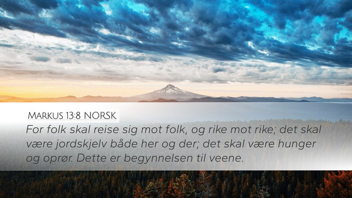 Markus 13:8 NORSK Desktop Wallpaper - For folk skal reise sig mot folk, og rike mot - Desktop Bible Verse Wallpaper