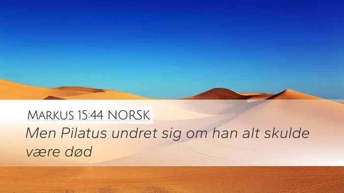 Markus 15:44 NORSK Bible Verse Image