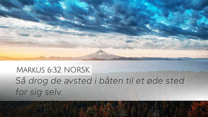 Markus 6:32 NORSK Desktop Wallpaper - Så drog de avsted i båten til et øde sted for - Desktop Bible Verse Wallpaper