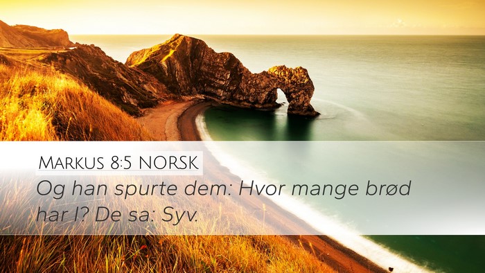 Markus 8:5 NORSK Bible Verse Image