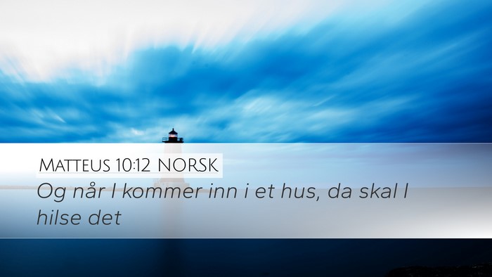 Matteus 10:12 NORSK Bible Verse Image