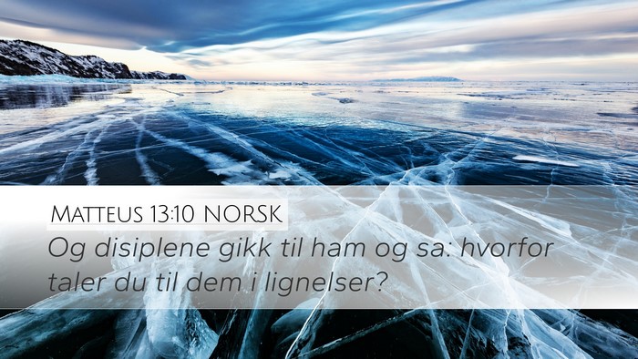 Matteus 13:10 NORSK Bible Verse Image