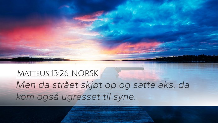 Matteus 13:26 NORSK Bible Verse Image