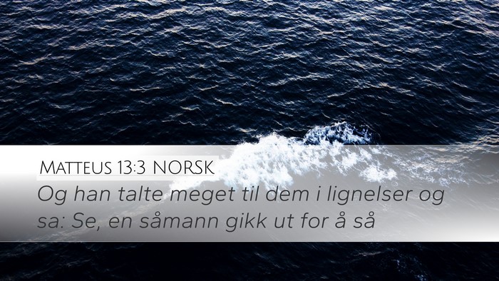 Matteus 13:3 NORSK Bible Verse Image