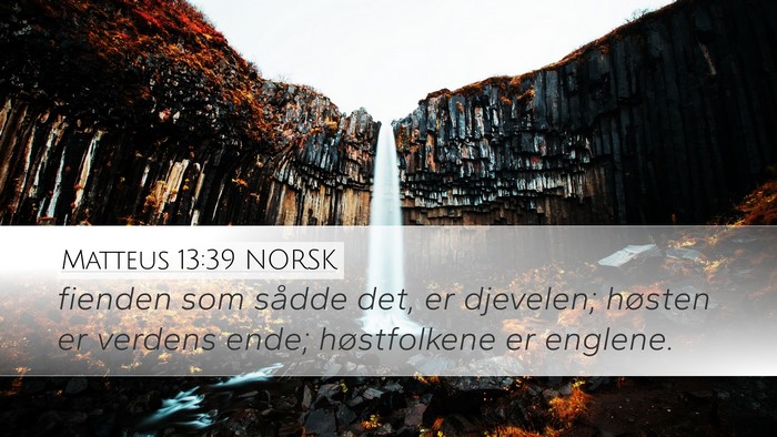 Matteus 13:39 NORSK Bible Verse Image