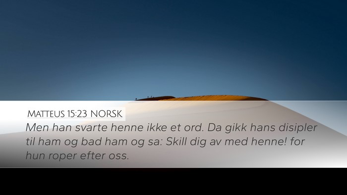 Matteus 15:23 NORSK Bible Verse Image