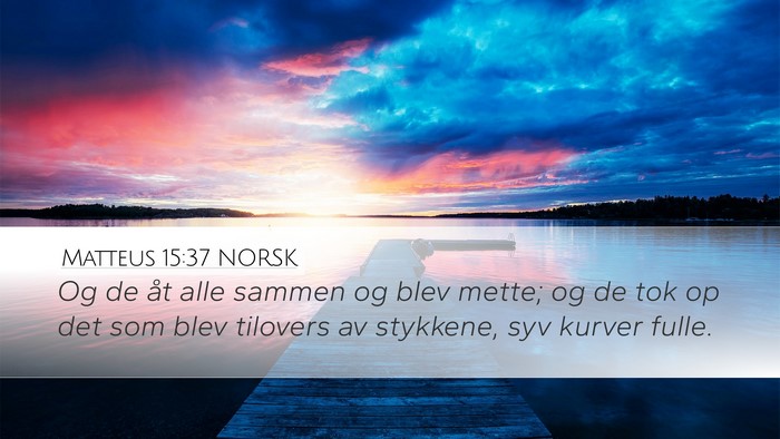 Matteus 15:37 NORSK Bible Verse Image