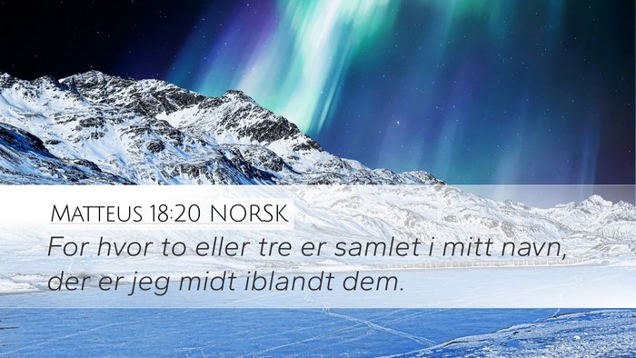 Matteus 18:20 NORSK Bible Verse Image