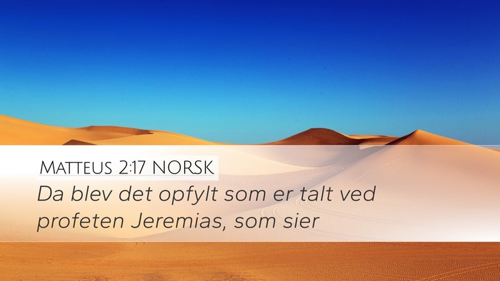 Matteus 2:17 NORSK Desktop Wallpaper - Da blev det opfylt som er talt ved profeten - Desktop Bible Verse Wallpaper