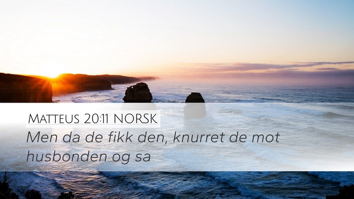 Matteus 20:11 NORSK Bible Verse Image