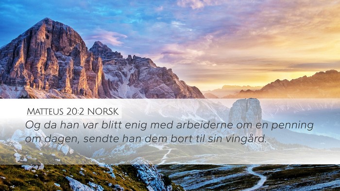 Matteus 20:2 NORSK Desktop Wallpaper - Og da han var blitt enig med arbeiderne om en - Desktop Bible Verse Wallpaper