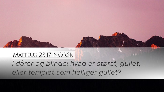 Matteus 23:17 NORSK Bible Verse Image