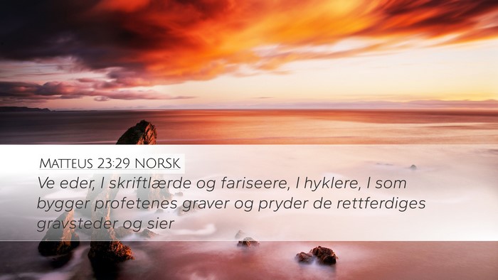 Matteus 23:29 NORSK Bible Verse Image
